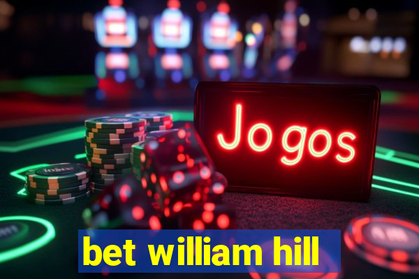 bet william hill